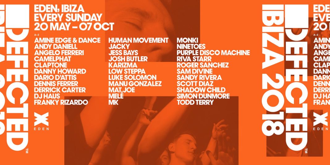 DEFECTED announces part 1 programme for 2018 season at EDEN