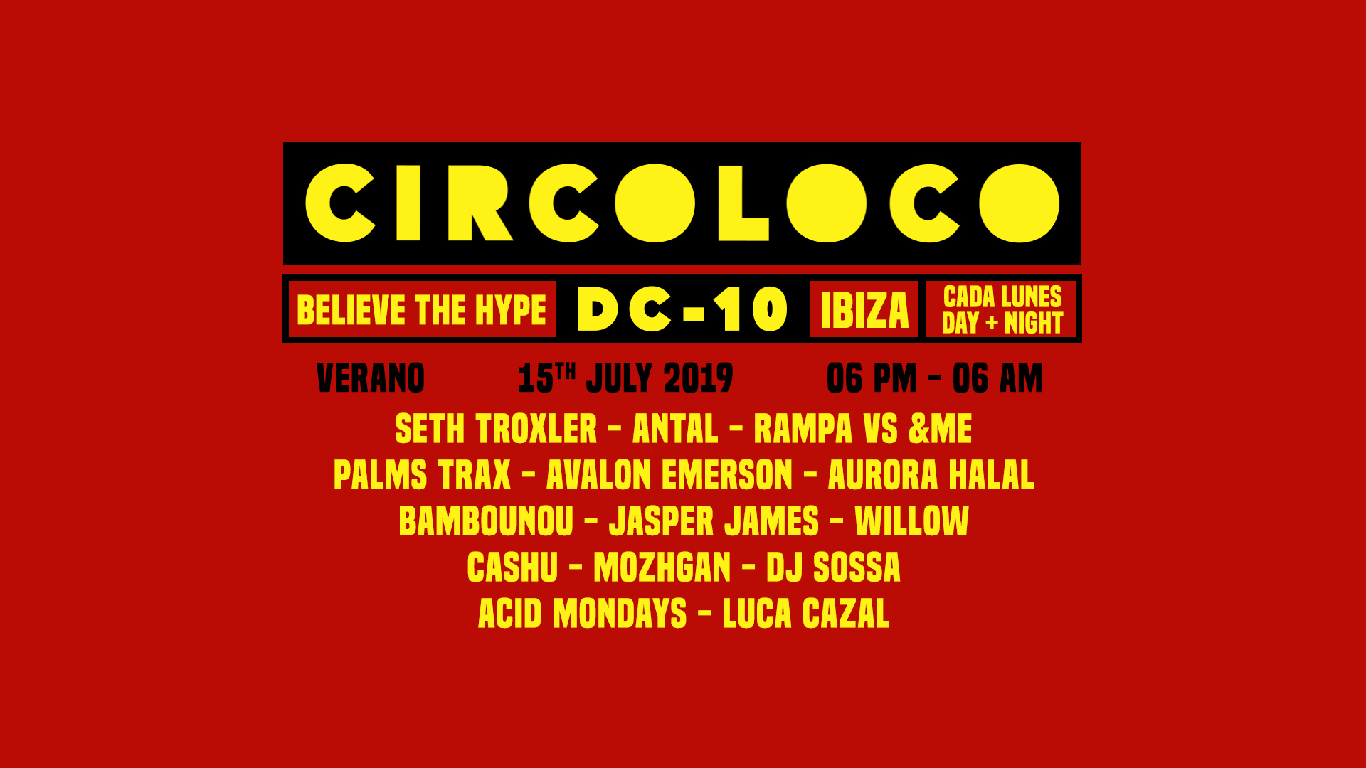 Circoloco at DC10 (Monday July 15th 2019) the line up!