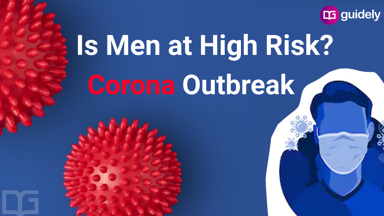 Corona Outbreak Is Men at High Risk?