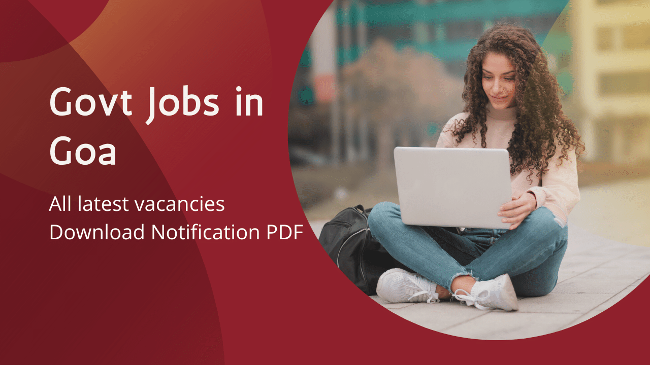 Goa Government Jobs 2021 Latest 4109 Goa Govt jobs 2021 vacancies