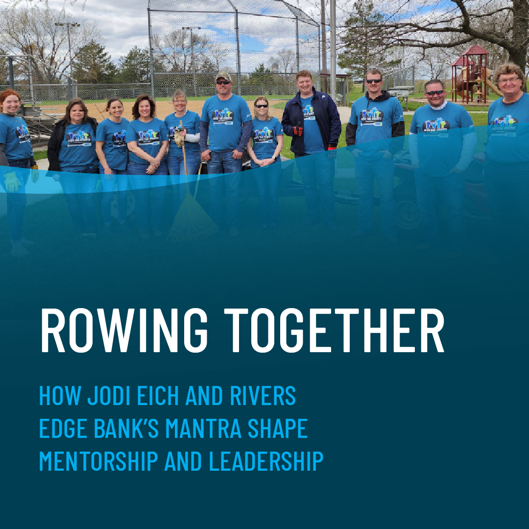 Rowing Together How Jodi Eich and Rivers Edge Bank’s Mantra Shape