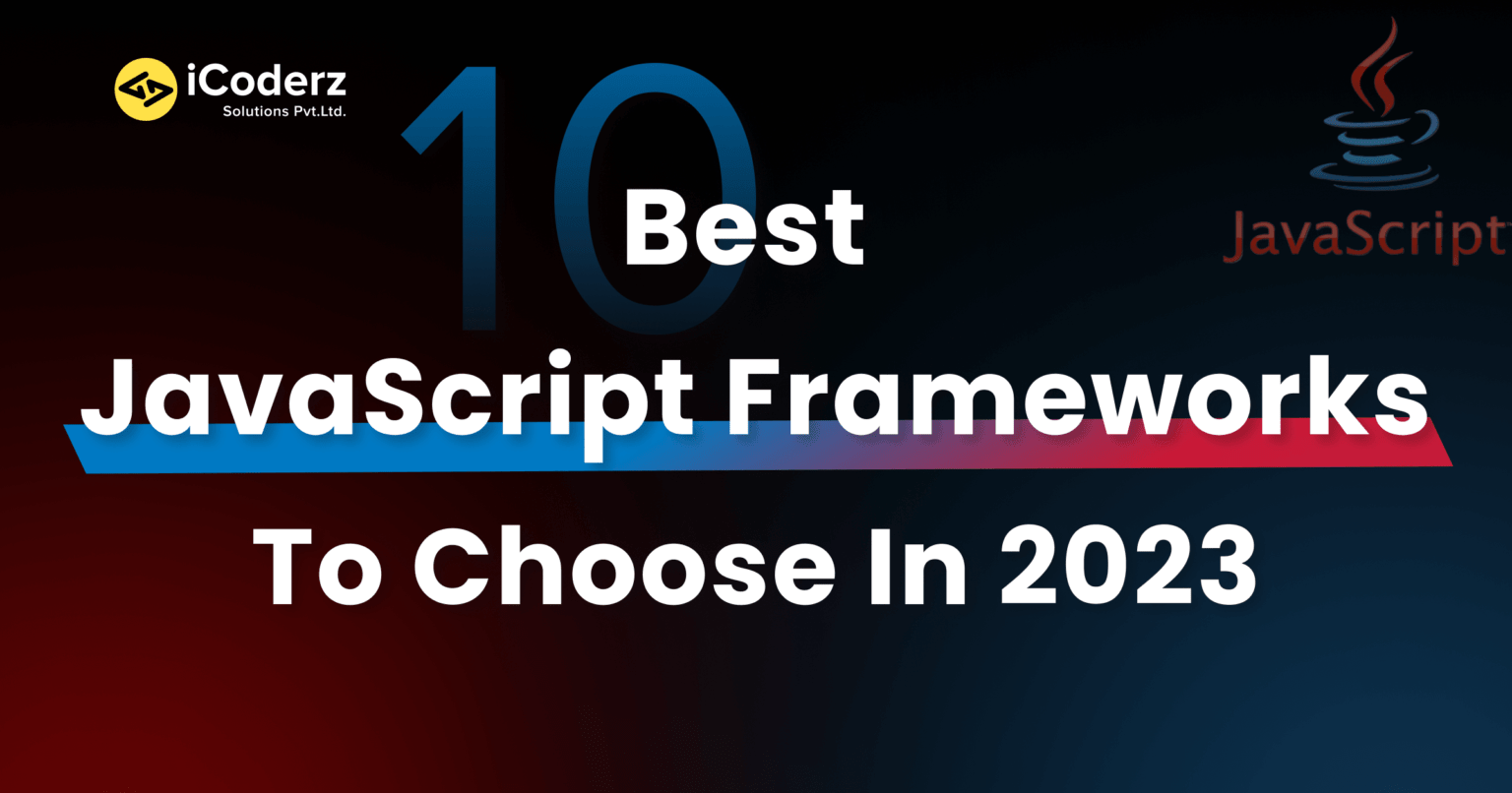 10 Best JavaScript Frameworks You Should Consider in 2023