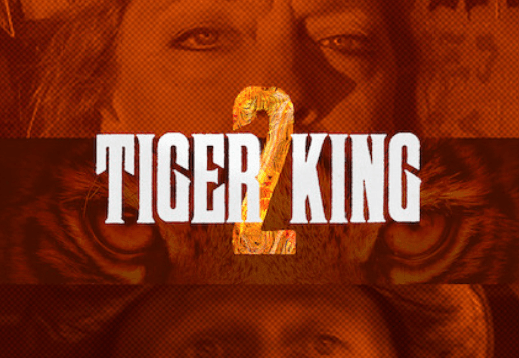 TIGER KING 2 Netflix Unveils Official Trailer For Highly Anticipated