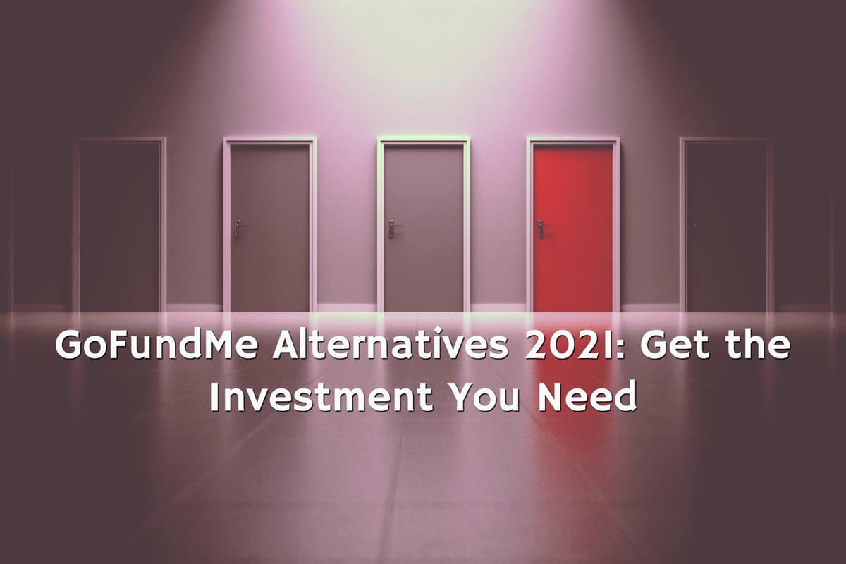 GoFundMe Alternatives The Best Crowdfunding Platforms 2021