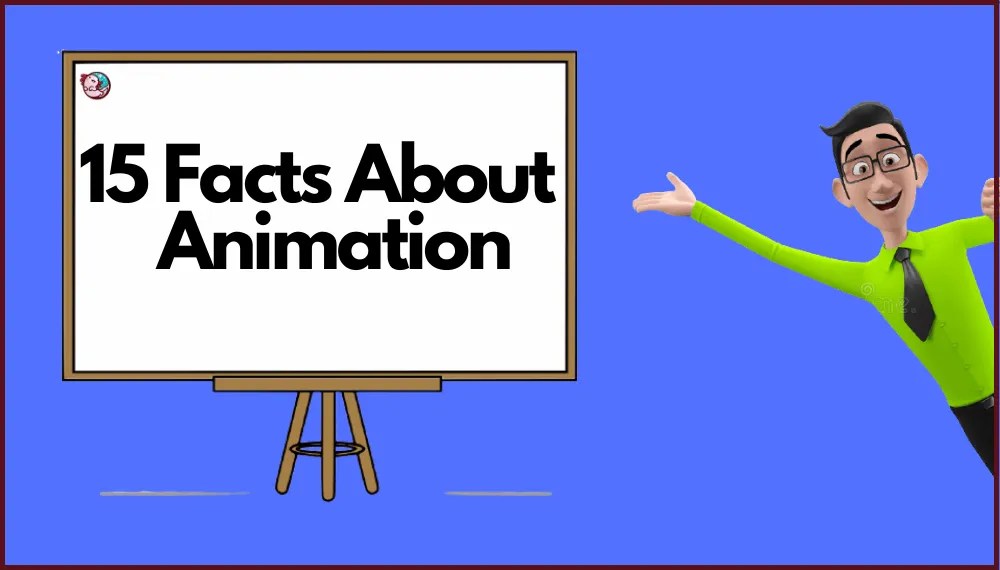 Top 15 Facts about Animation