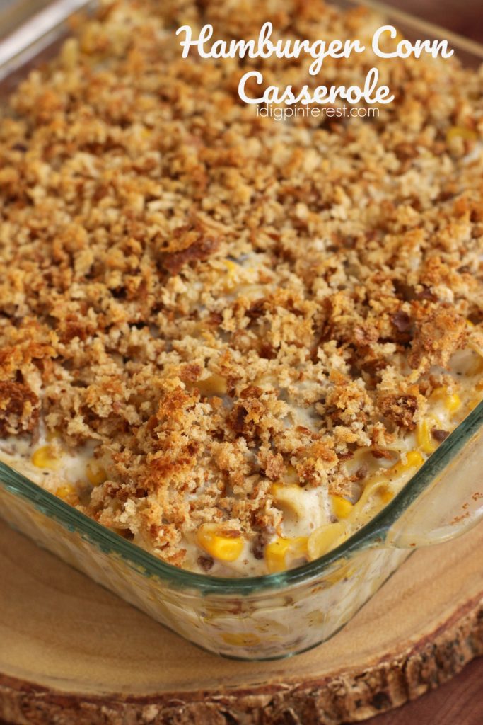 Hamburger Corn Casserole I Dig Pinterest