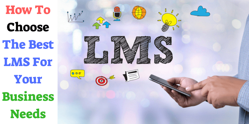 Tips to Choose the Best LMS for Organization's Specific Needs