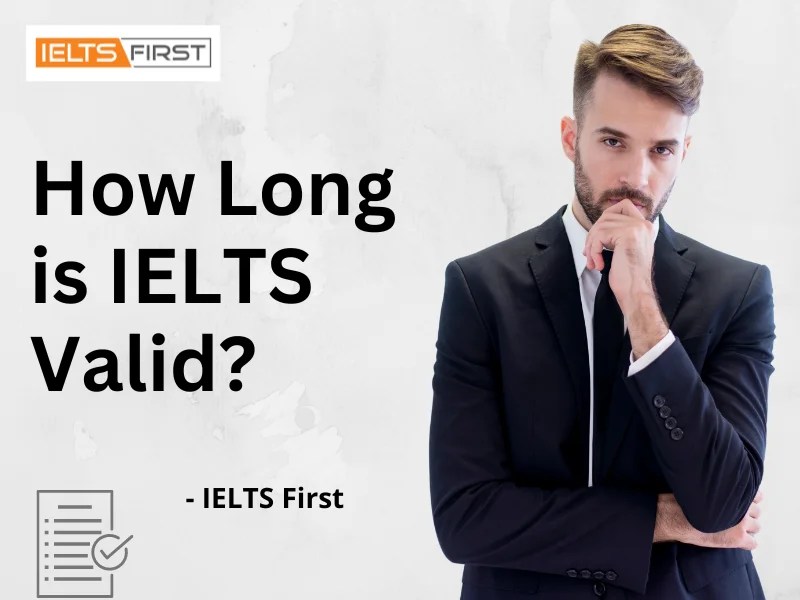 How Long is IELTS Valid?