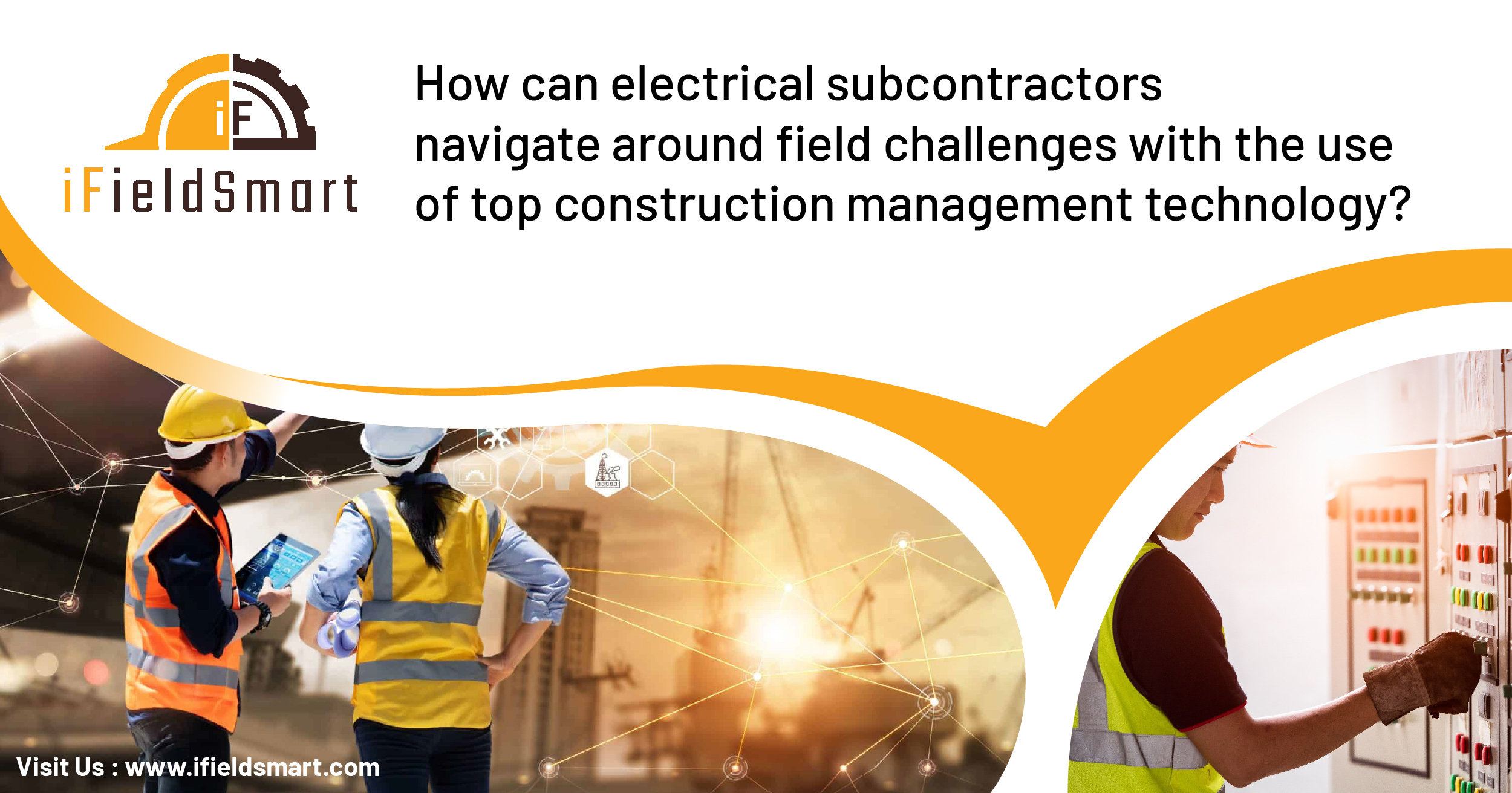 Electrical subcontractors construction management software iFieldSmart Technologies