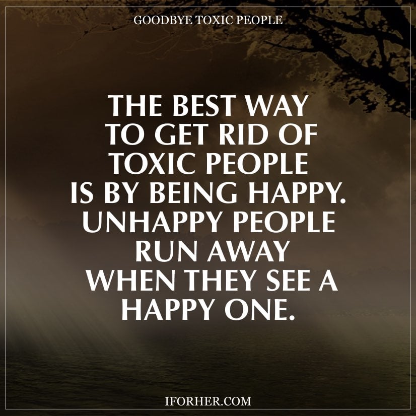 21 Reasons Why You Need To Cut Toxic People Out Of Your Life Right Now!