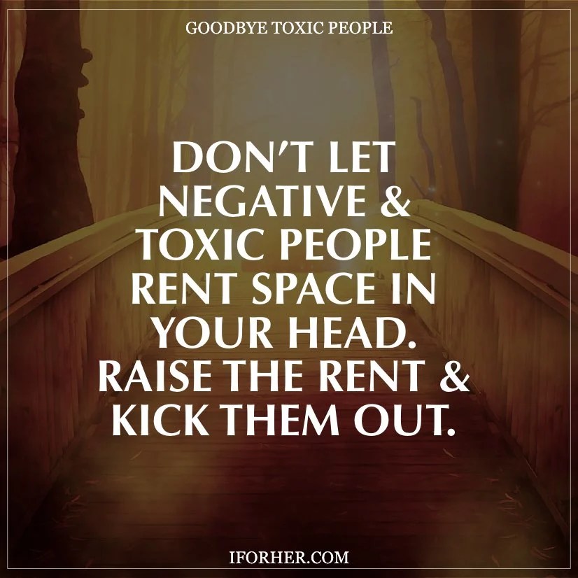 21 Reasons Why You Need To Cut Toxic People Out Of Your Life Right Now!