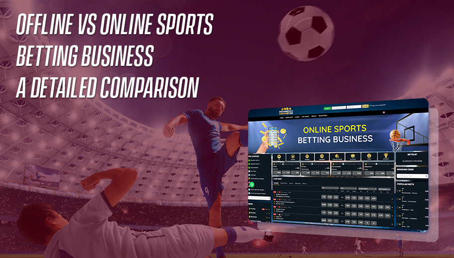 Offline vs Online Sports Betting Business iGamingBook