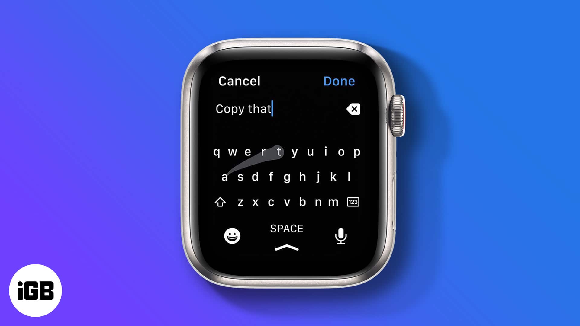 How to use the new Apple Watch keyboard iGeeksBlog
