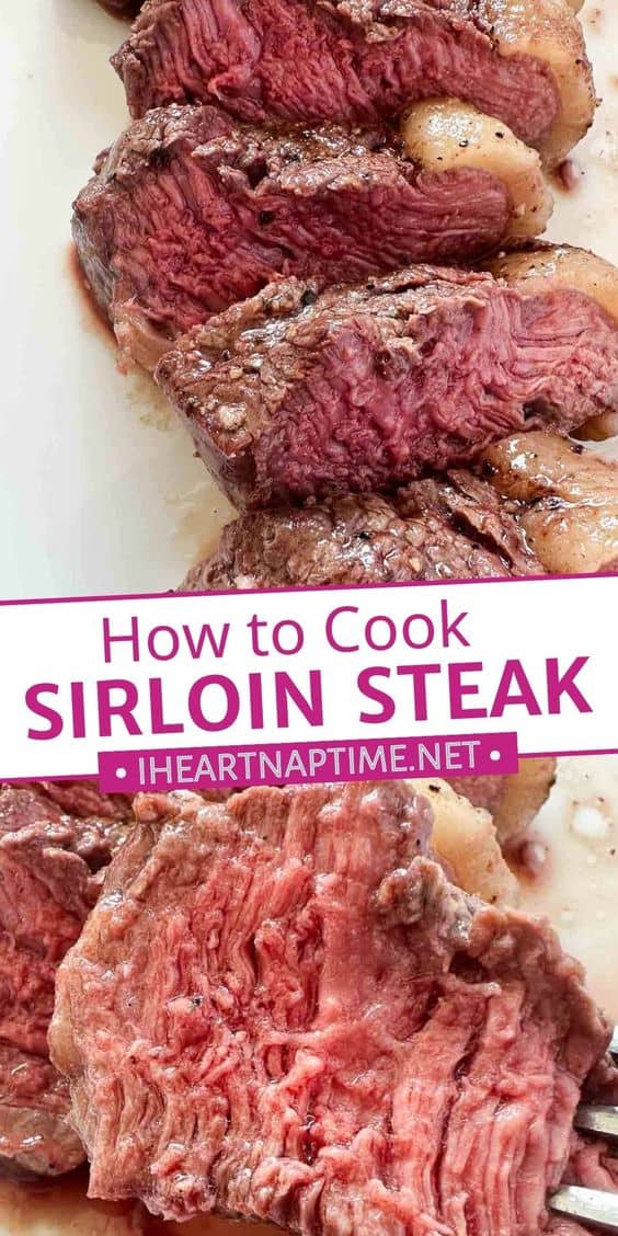 How to Cook Sirloin Steak I Heart Naptime