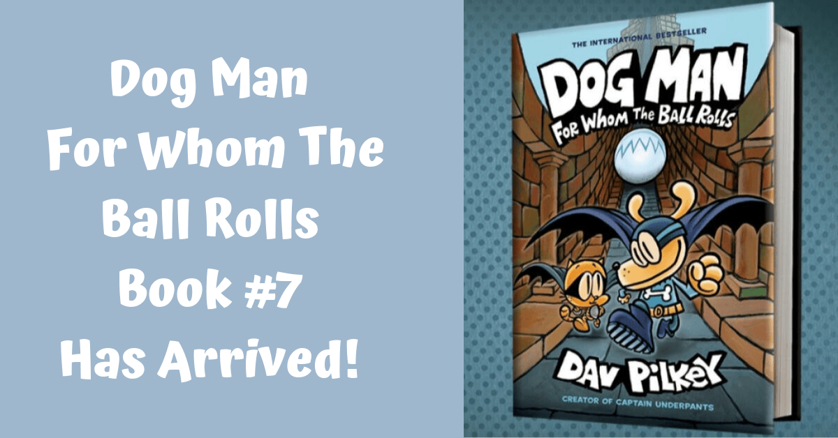 Dog Man (Book 7) For Whom The Ball Rolls 5 Bucks!