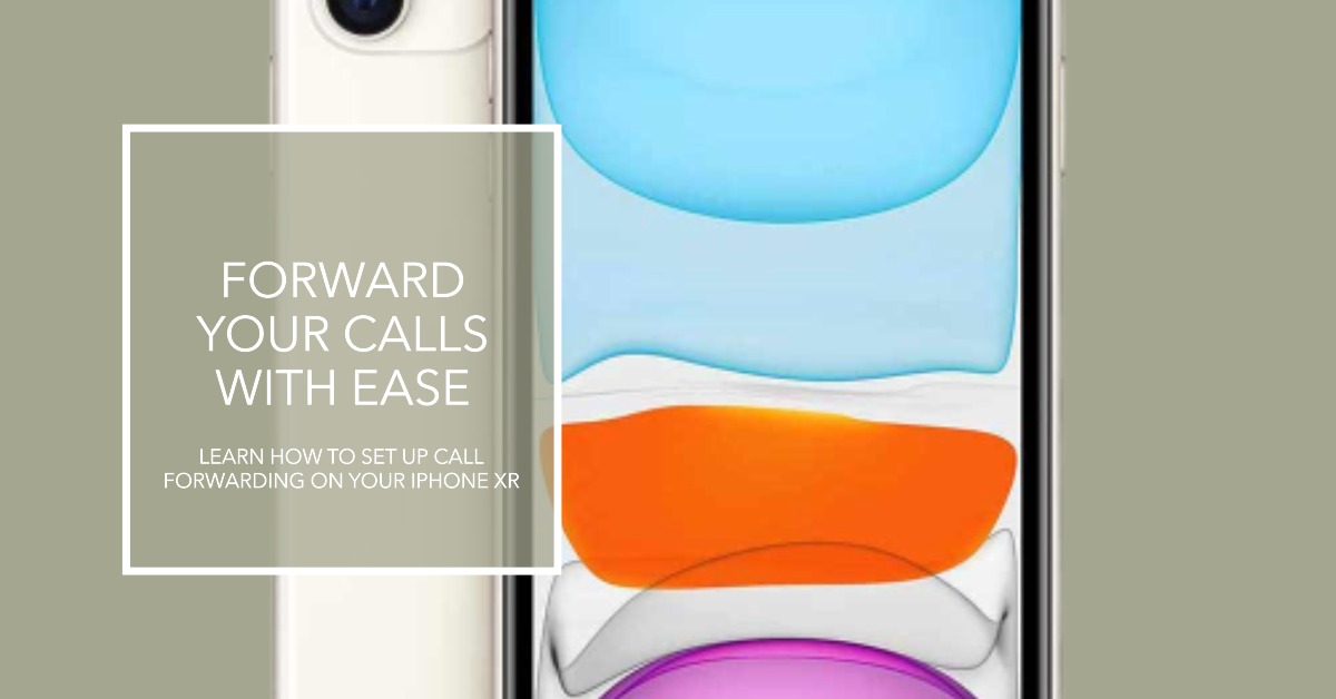 How to Setup the iPhone XR Call Forwarding Feature iKream