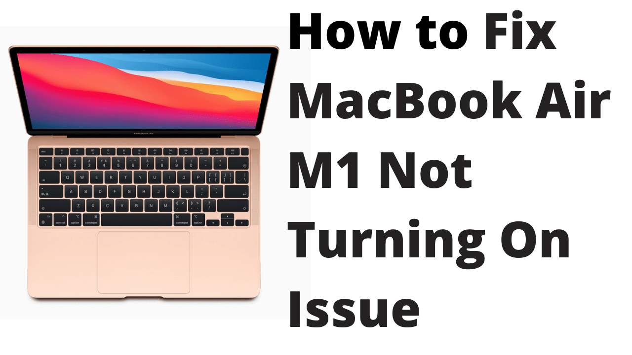 How to Fix MacBook Air M1 Not Turning On Issue iKream