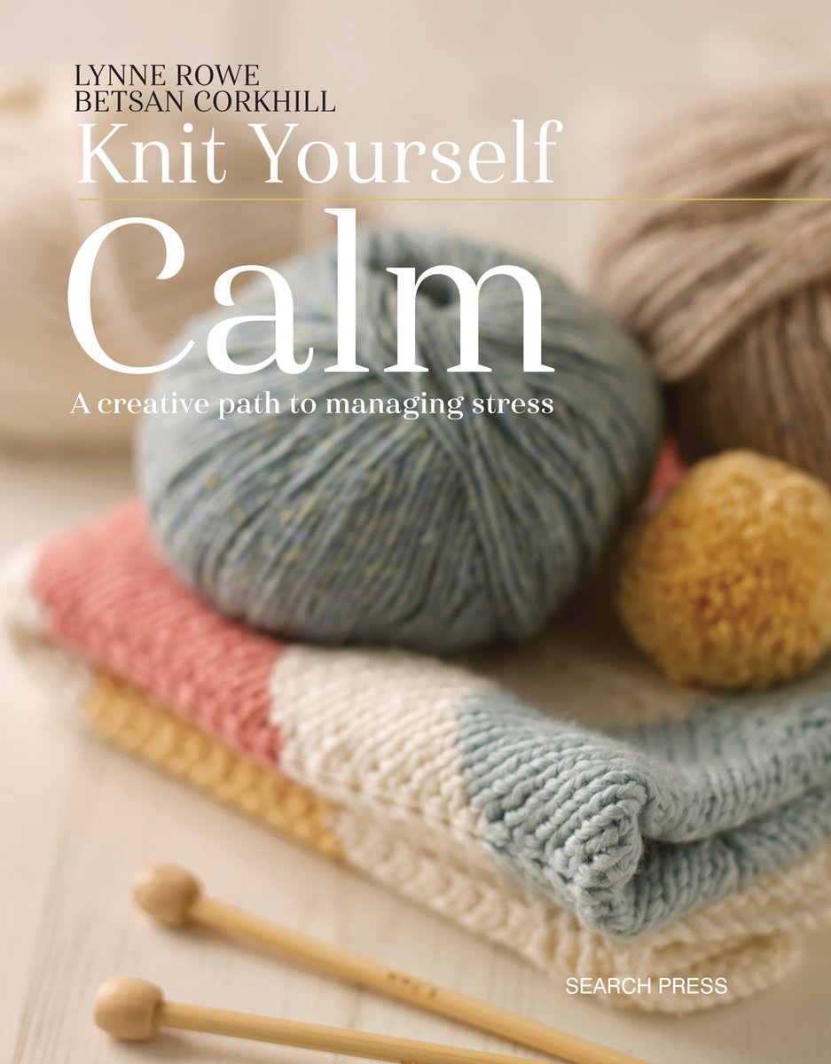 Knit Yourself Calm A Creative Path to Managing Stress I Like Knitting