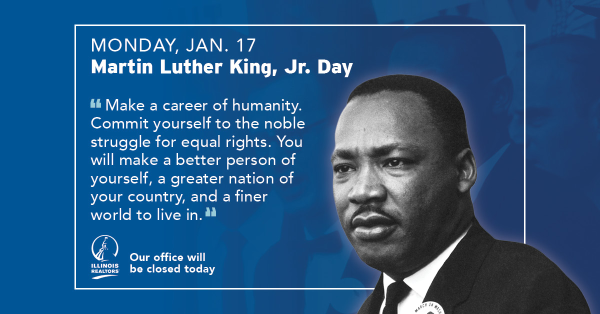 Mlk Day 2023 Events Offices Closed Jan. 17 For Martin Luther King Jr. Day - Illinois Realtors