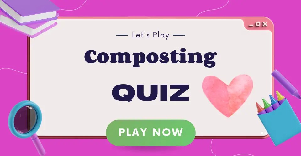 Composting Quiz I Love IT