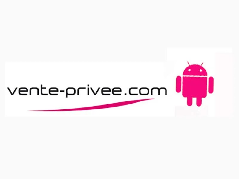 L’application Venteprivée débarque sur Android !