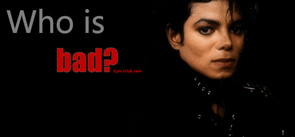 Bad Lyrics (Full Video) Michael Jackson English Song