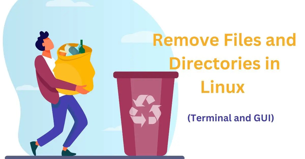 How to Remove Files and Directories in Linux (Terminal and GUI) ImagineLinux