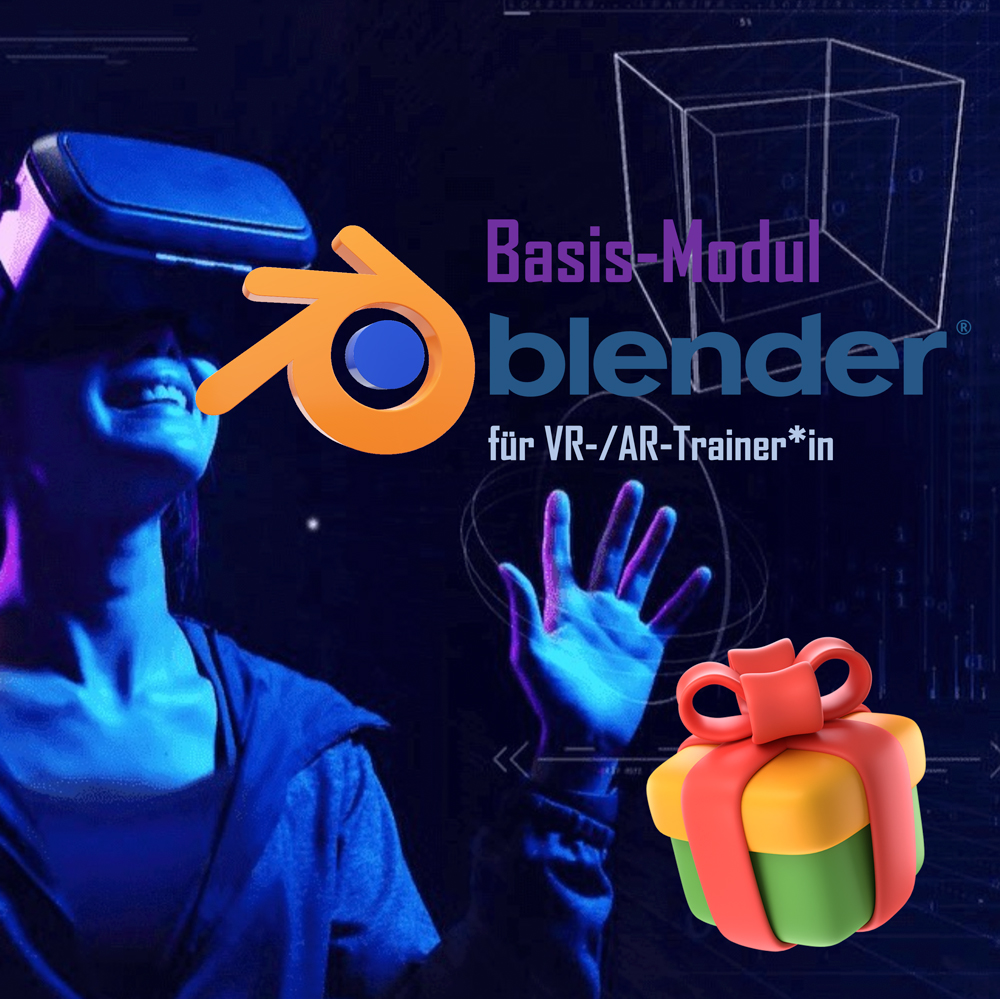 Blender BasisModul für VR/ARTrainer*in Institute for Immersive