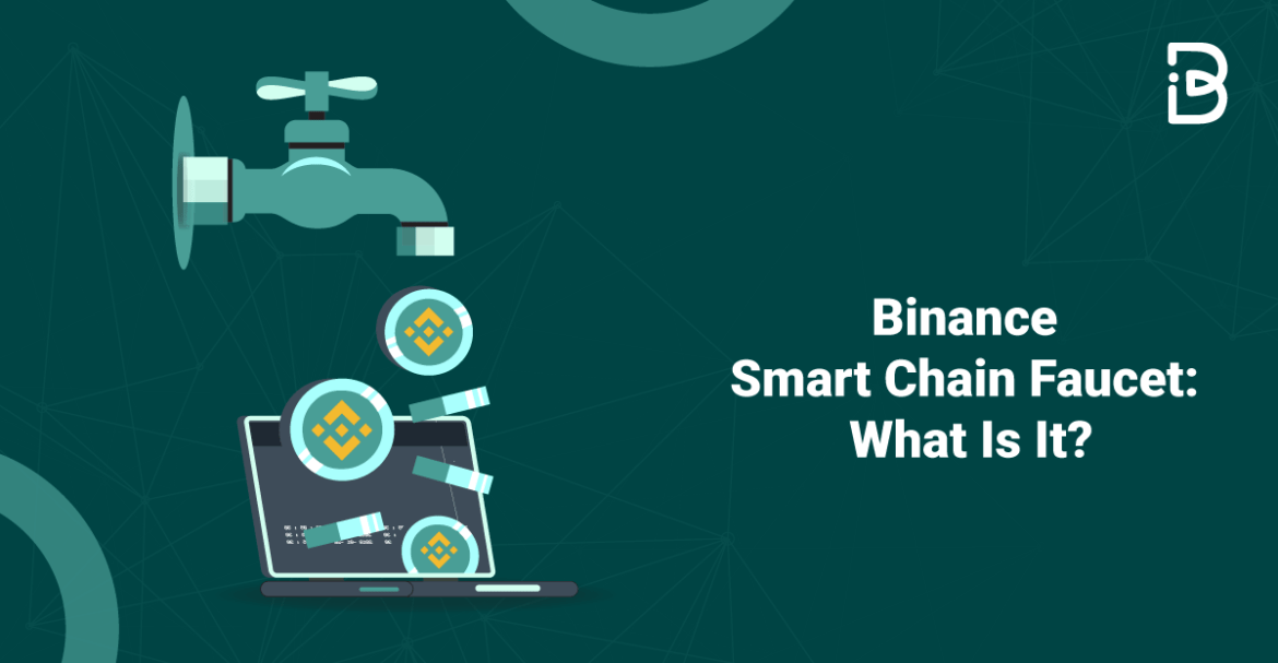 Binance Smart Chain Faucet What Is It? ImmuneBytes