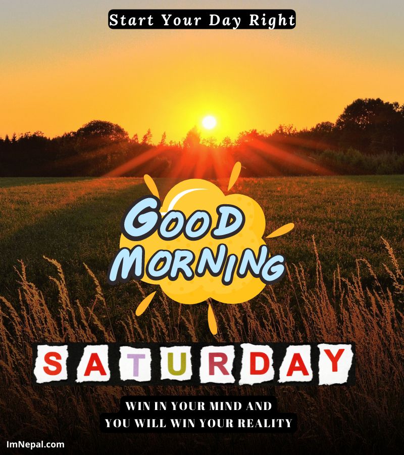 Good Morning Saturday Images 100+ Wishes And Messages