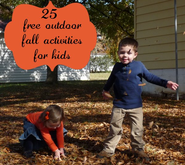 25 Free Fall Outdoor Activities for Kids Imperfect Homemaker