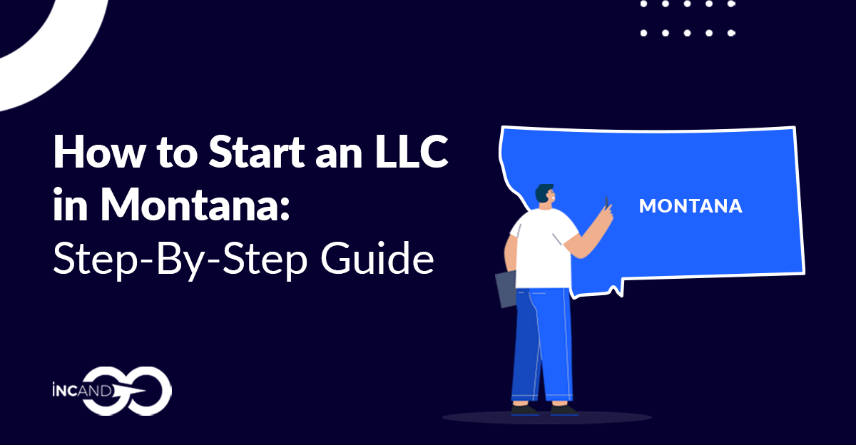 How to Start an LLC in Montana StepbyStep Guide 2023