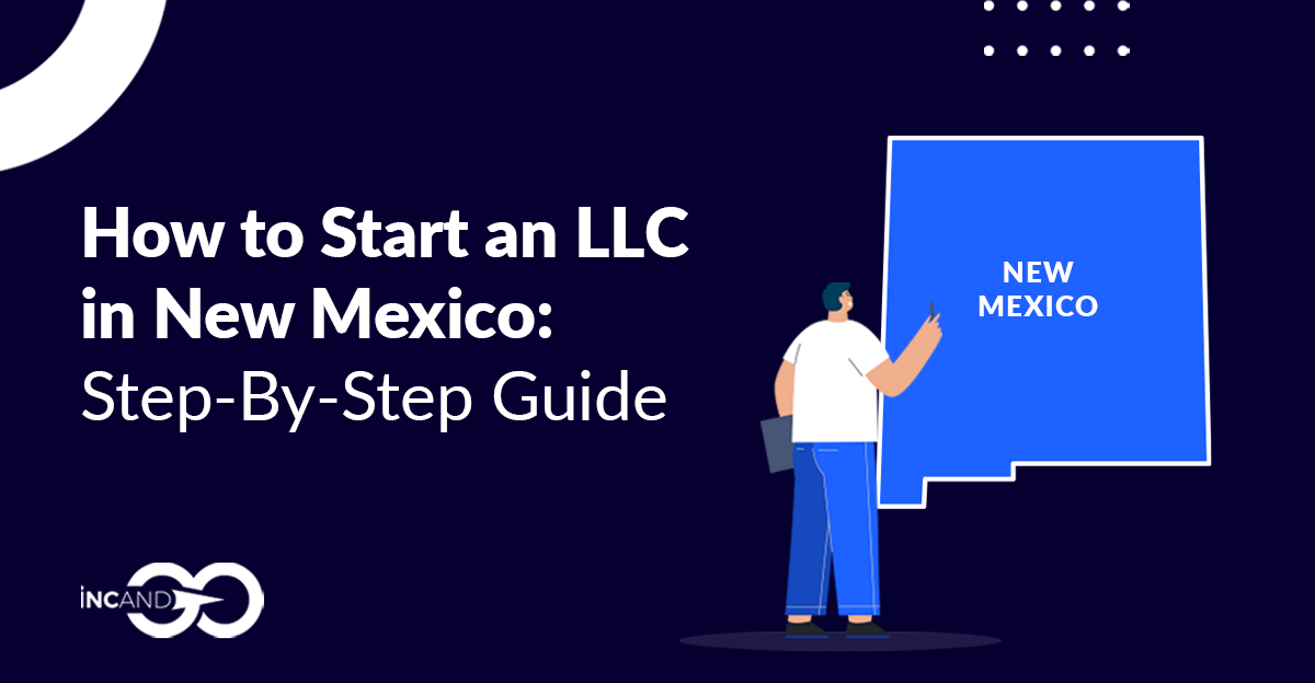 How to Start an LLC in New Mexico StepbyStep Guide 2023