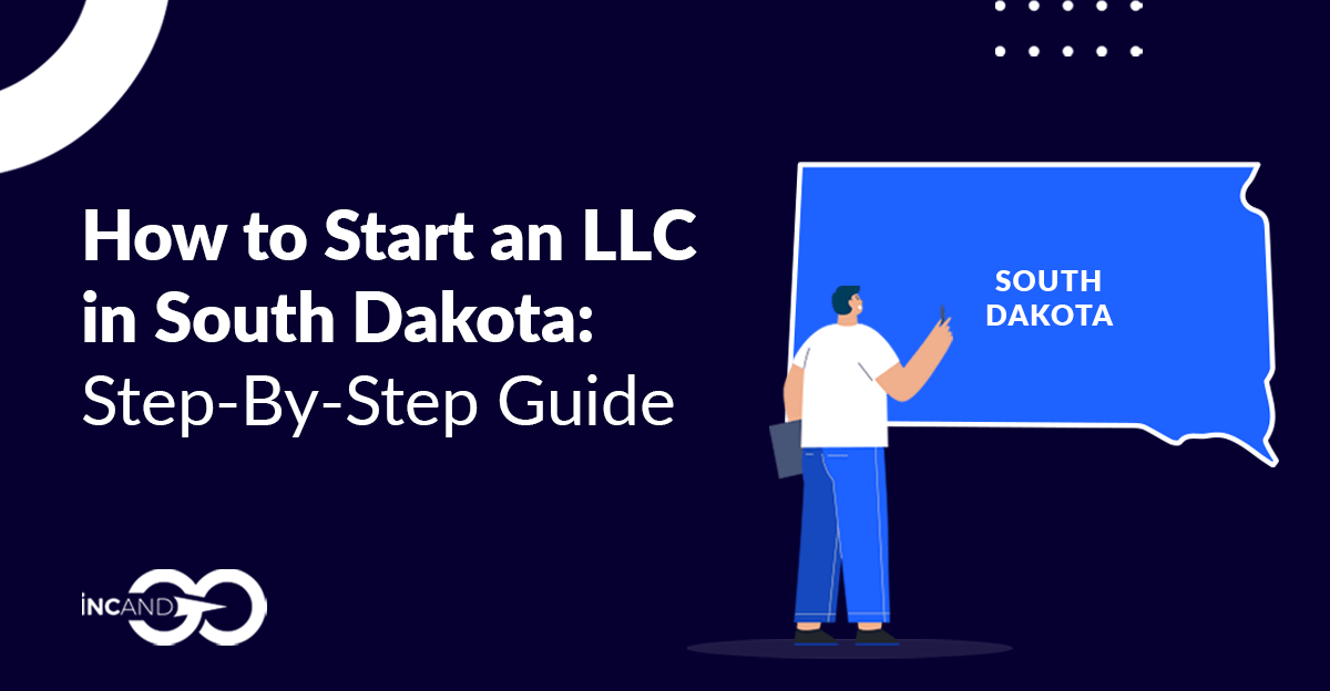 How to Start an LLC in South Dakota StepbyStep Guide 2023