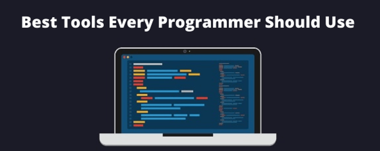 5 Best Tools Every Programmer Should Use