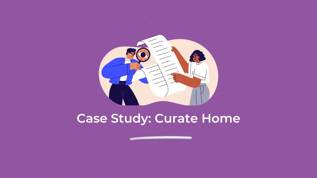 Case Study Curate Home InDeed We Can