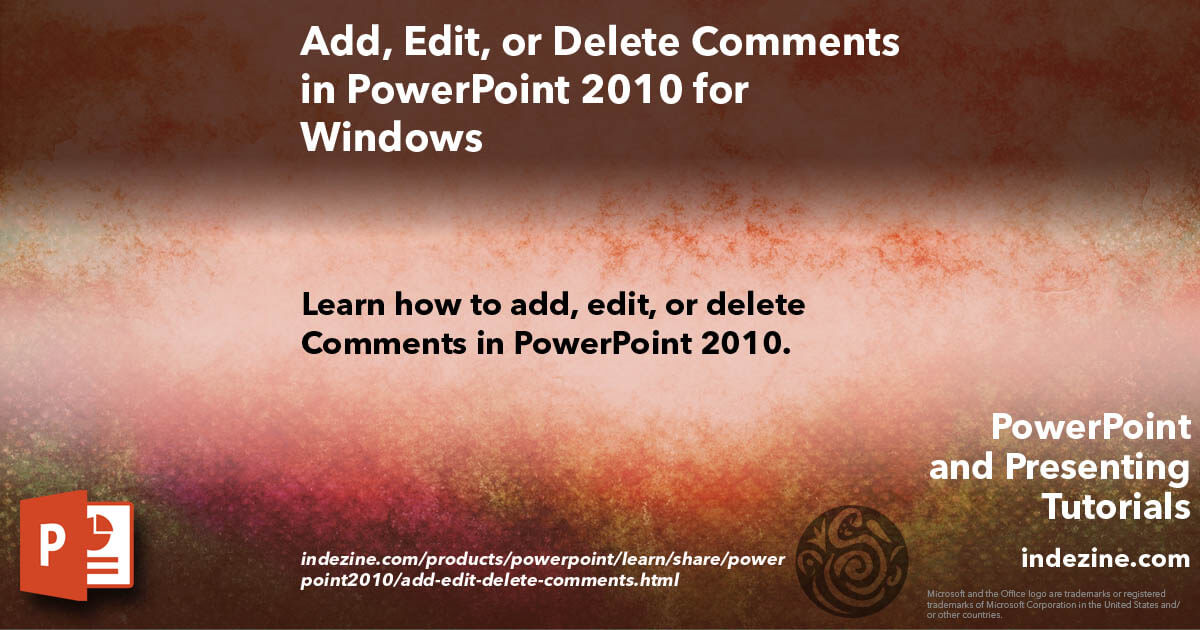 Add, Edit, or Delete Comments in PowerPoint 2010