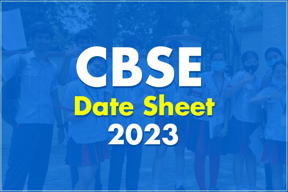 CBSE Board Exam Date Sheet 2023 When Will CBSE Class 10, 12 Board 2023 Exams Be Held? Check