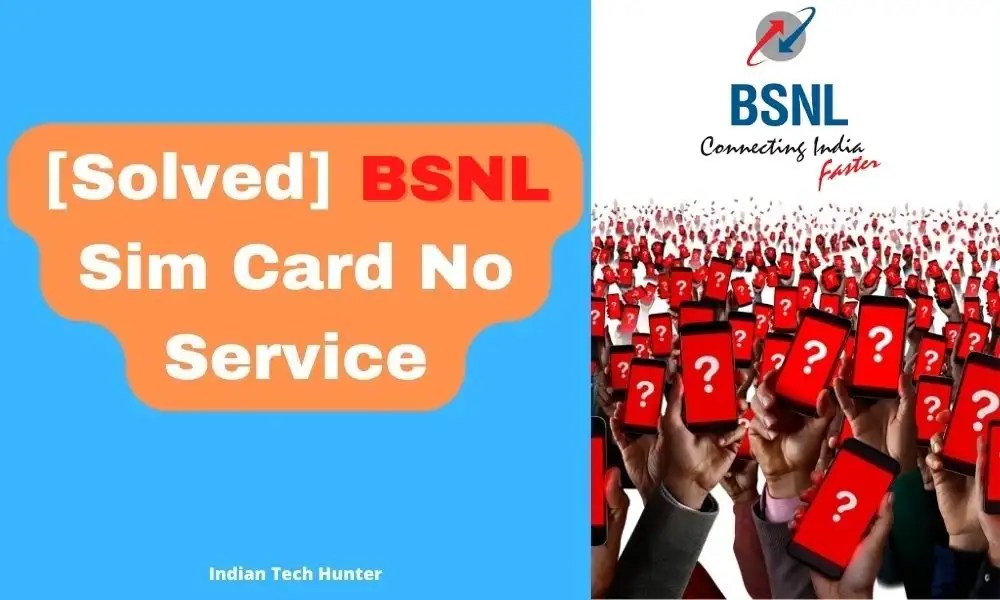 [Solved] BSNL Sim No Service/ No Signal Problem Indian Tech Hunter