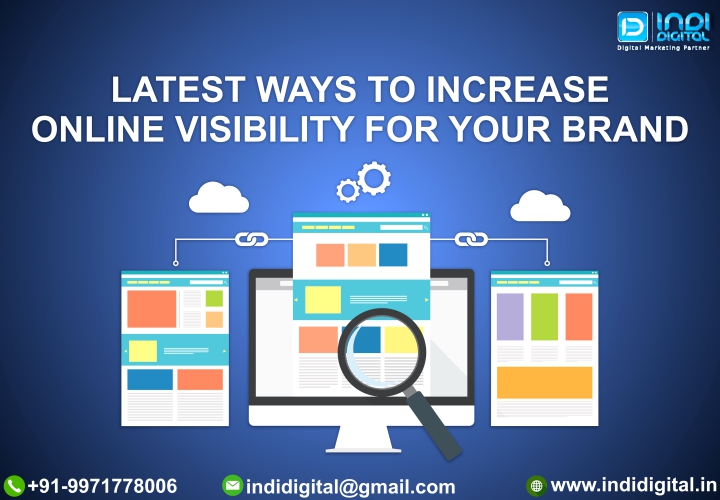 Latest ways to increase online visibility for your brand Indidigital