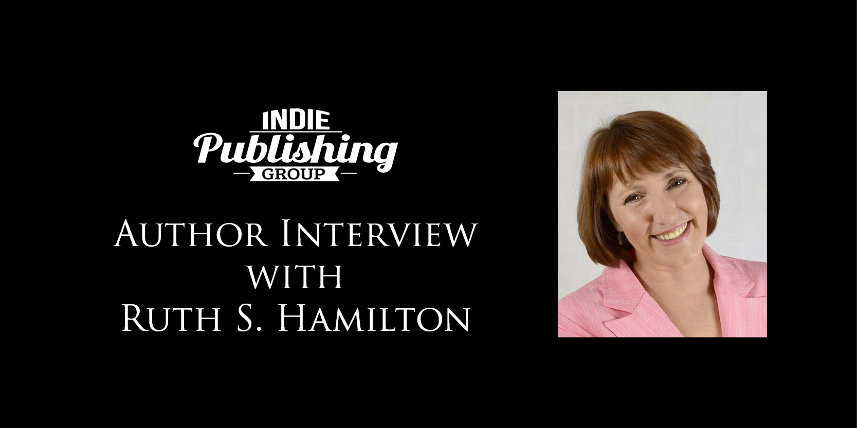 Author Interview with Ruth S. Hamilton IPG