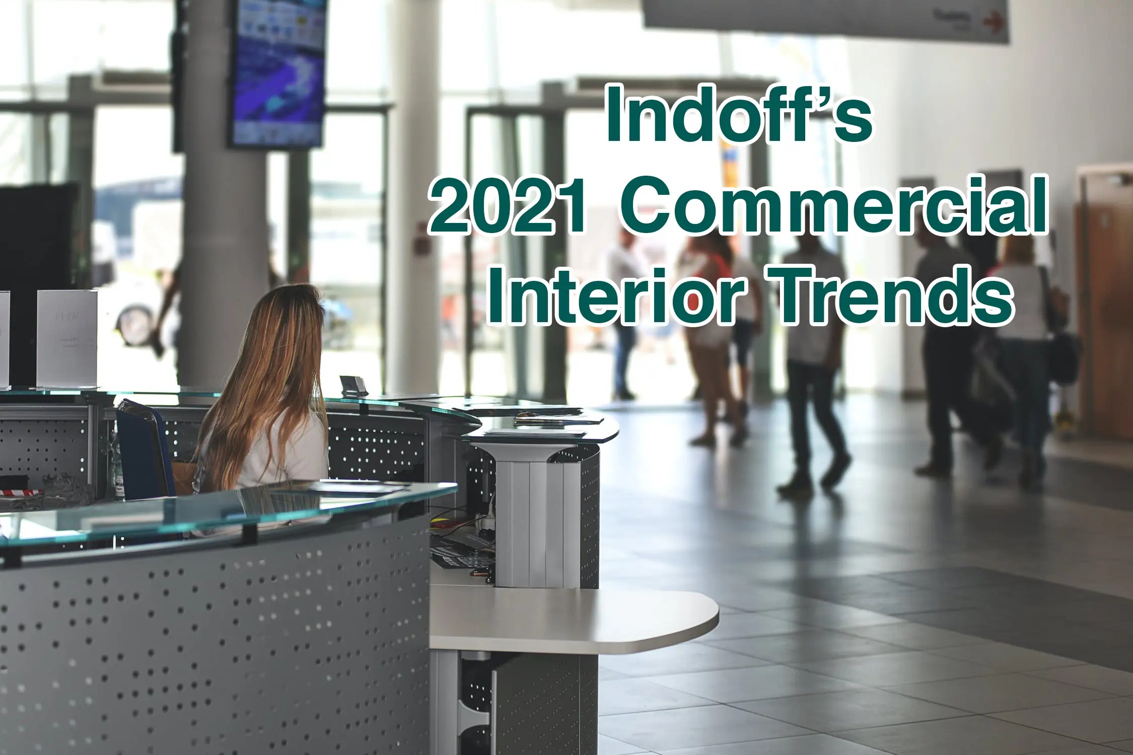 2021 Commercial Interior Trends That Have A Real Impact