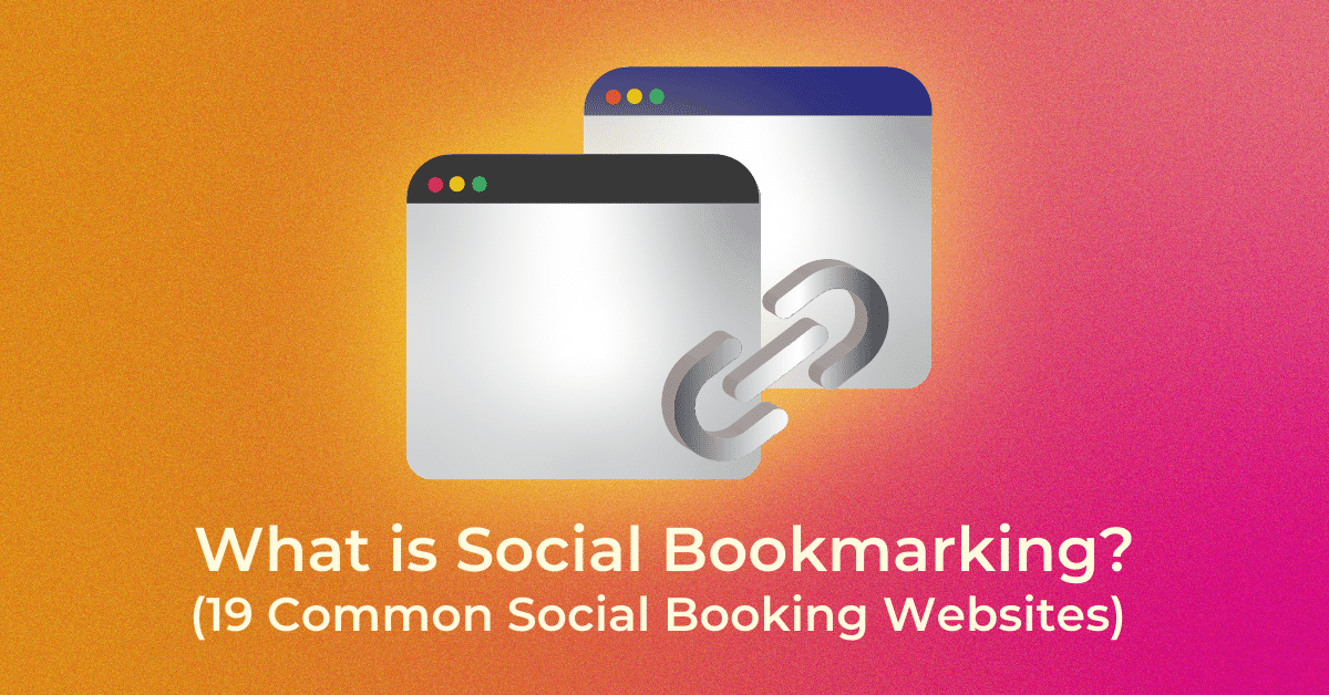 What is Social Bookmarking? 19 Most Popular Social Bookmarking Sites