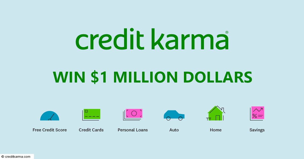 Credit Karma « 1 MILLION July Sweepstakes « Infinite Sweeps