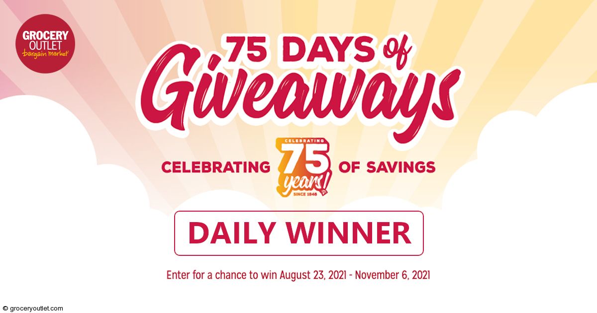 Grocery Outlet » 75 Days Of Giveaways