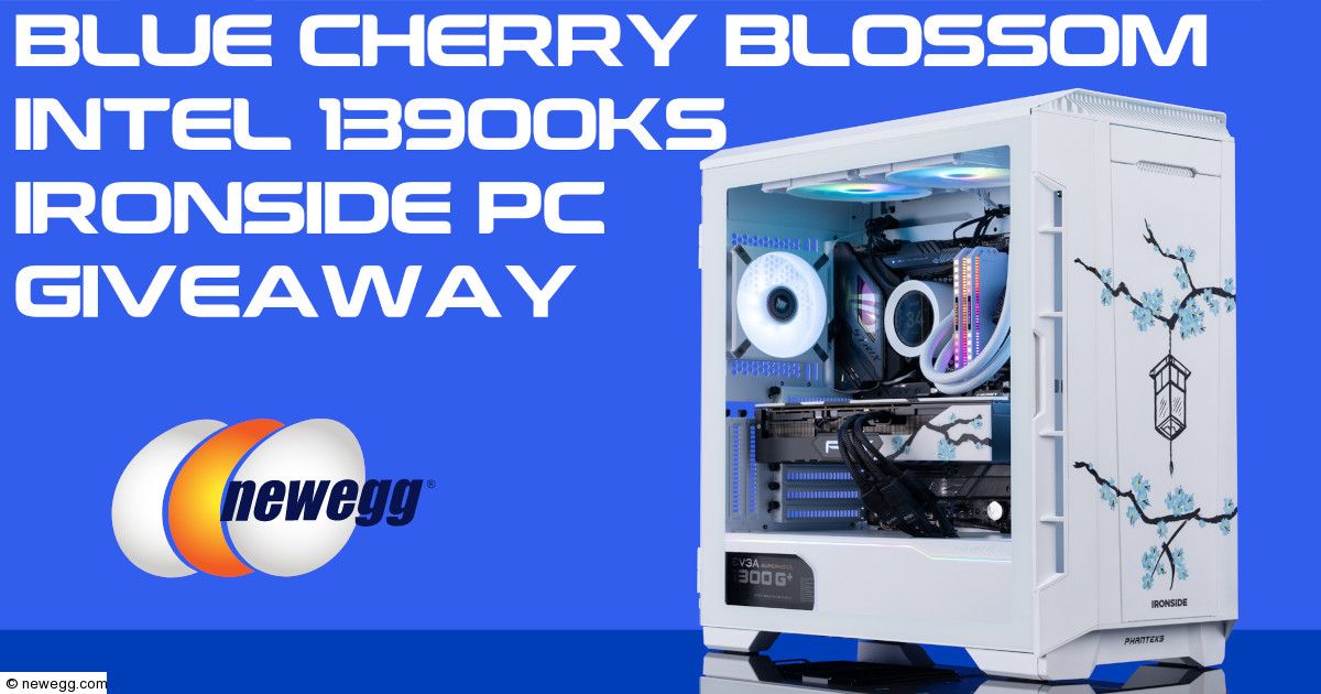 Newegg » Blue Cherry Blossom Intel 13900KS Ironside PC Giveaway