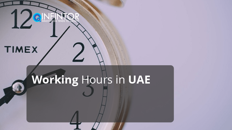 Working hours in UAE Infintor Solutions Infintor Solutions