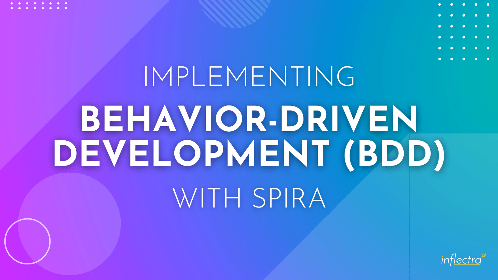 Implementing BehaviorDriven Development (BDD) With Spira