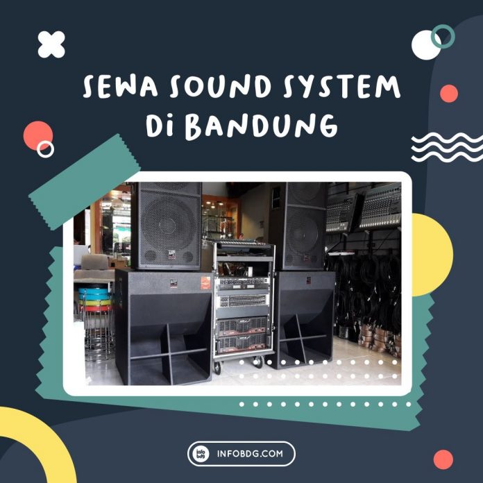Tempat Sewa Sound System di Bandung