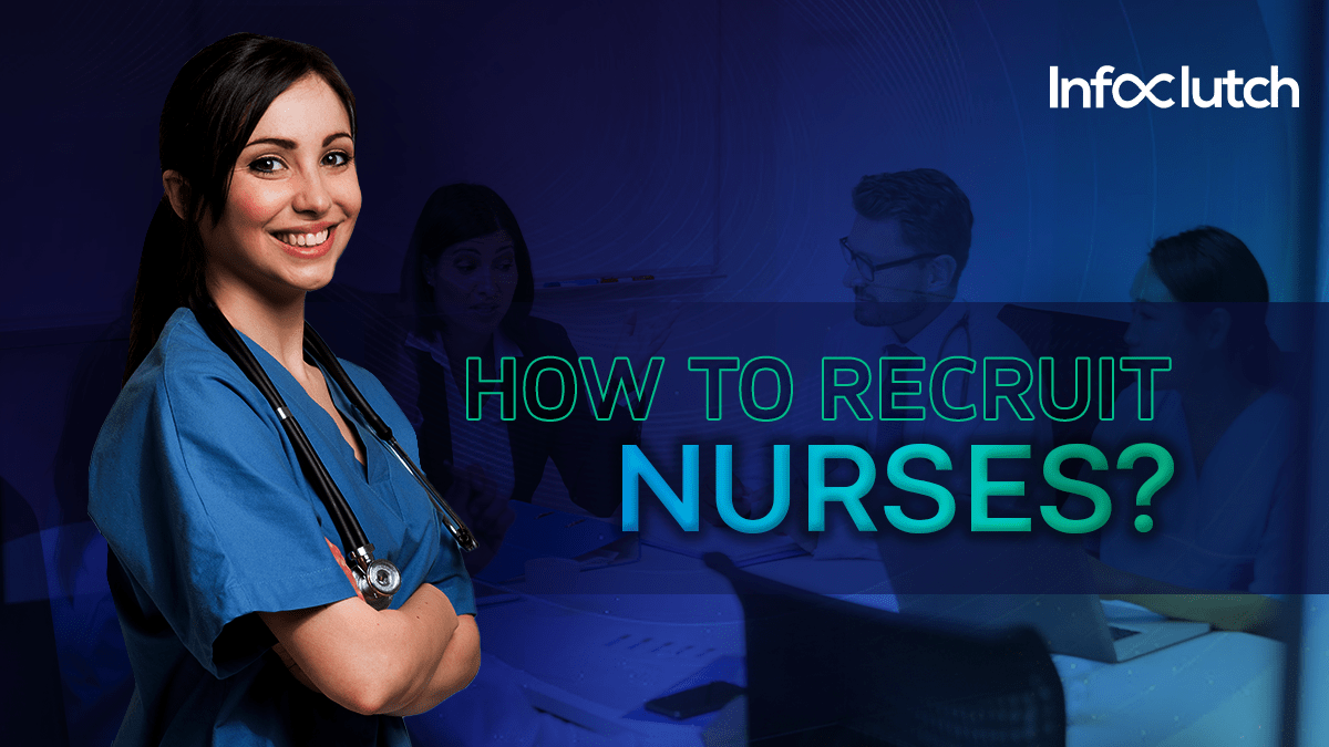 A Comprehensive Guide to effective Nurse Recruitment Strategies